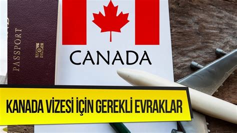 Kanada vizesi için gerekli evraklar 2019